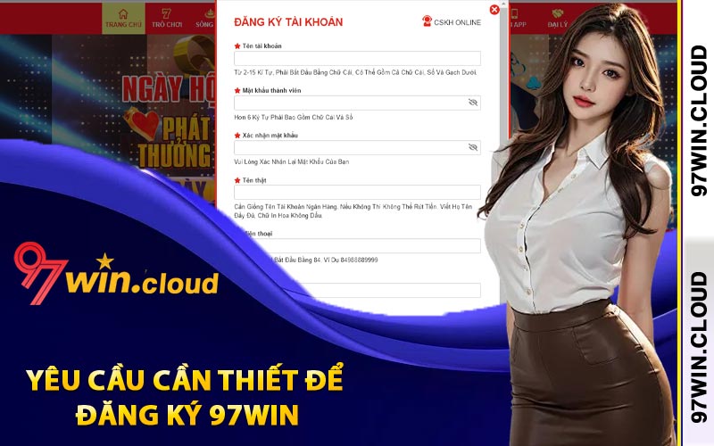 Đăng Ký 97Win Cho Tân Binh Thao Tác Nhanh Nhận 97k 2 Yêu cầu cần thiết để đăng ký 97Win